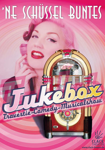 „Jukebox“ Travestie • Comedy • Musical • Show