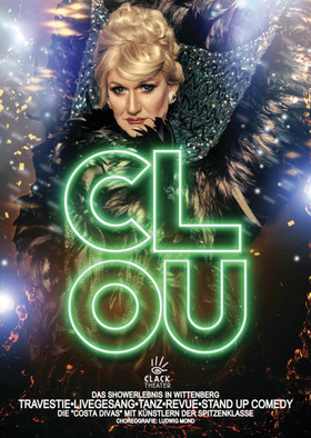 CLOU •Travestie • Revue • Livegesang • Tanz • Stand up Comedy •