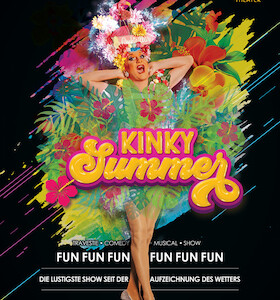 Kinky Summer 2025 | Travestie • Comedy • Sommerhits • Show