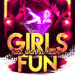 Girls just wanna have fun! Die PartyShow zum Frauentag