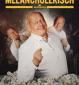MELANCHOLERISCH | Comedy • Kabarett | Ralph Richter
